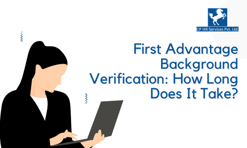 First Advantage Background Verification: How Long Does It Take?