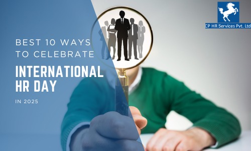 Best 10 Ways To Celebrate International HR Day In 2025