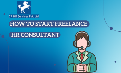 How to Start Freelance HR Consultant
