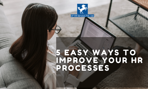 5 Easy Ways to Improve Your HR Processes