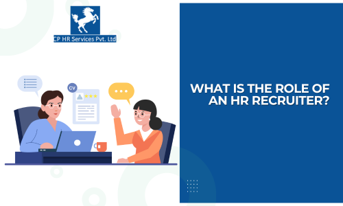 What Is the Role of an Hr Recruiter?