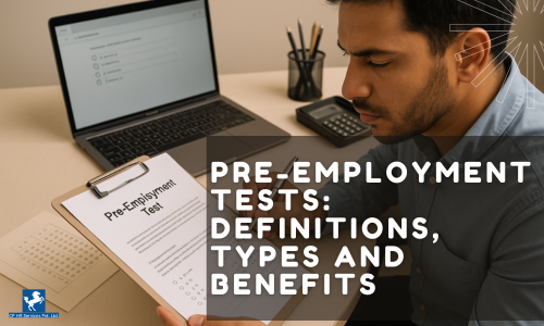 Pre-Employment Tests: Definitions, Types and Benefits